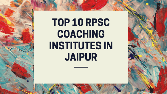 10 Best RPSC coaching in Jaipur